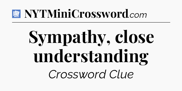 Sympathy, close understanding Puzzle Page Crossword Clue