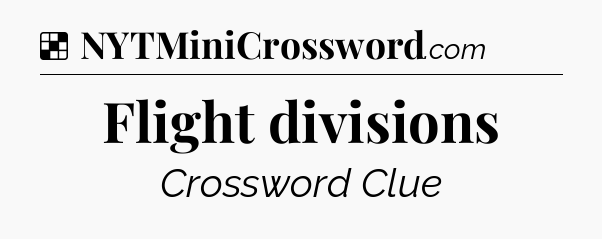 Solution: Flight divisions - NYT Crossword