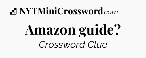 Solution: Amazon guide - NYT Crossword