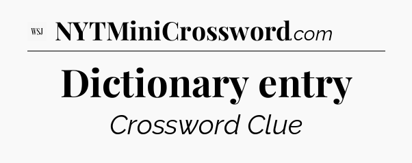 Dictionary entry - WSJ Crossword