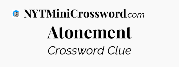 Atonement Crossword Clue