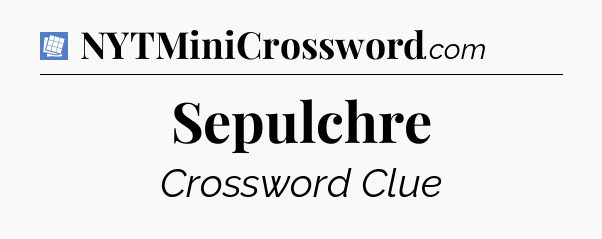Sepulchre Puzzle Page Crossword Clue