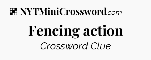Solution: Fencing action - NYT Crossword