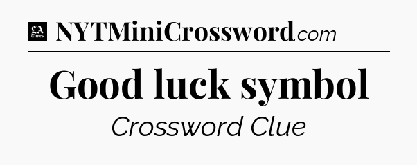 Good luck symbol - LA Times Crossword