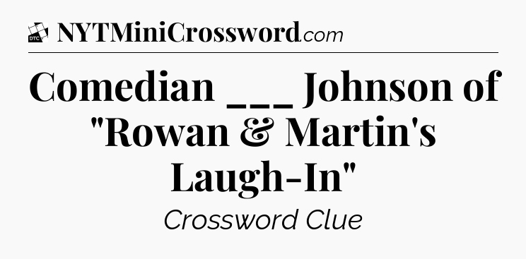 Comedian ___ Johnson of 