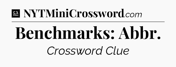 Benchmarks: Abbr - LA Times Crossword