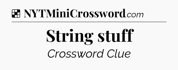 Solution: String stuff - NYT Crossword
