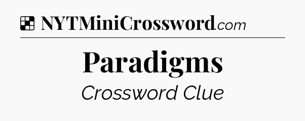 Solution: Paradigms - NYT Crossword