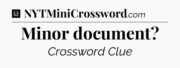 Minor document - LA Times Crossword