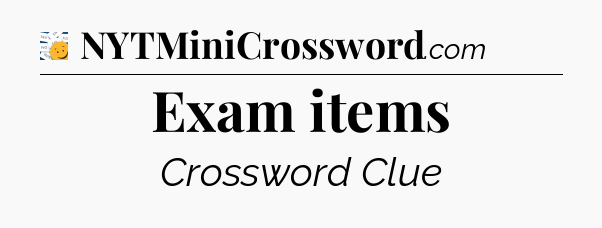 Exam items - 7 Little Words