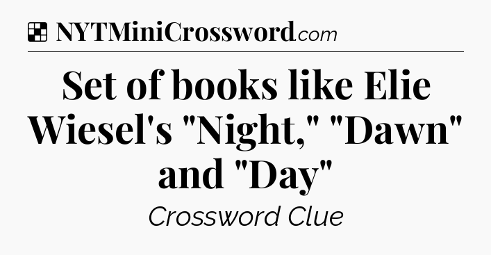 Solution: Set of books like Elie Wiesel's 