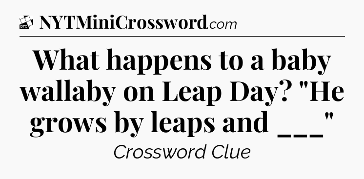 What happens to a baby wallaby on Leap Day? 