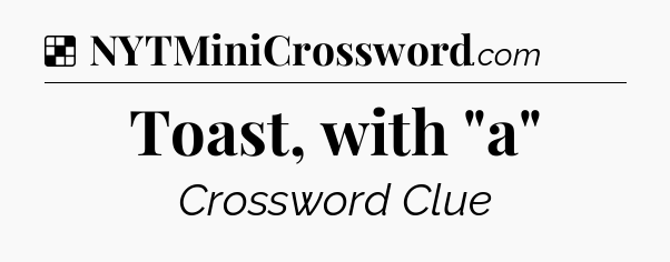 Solution: Toast, with 