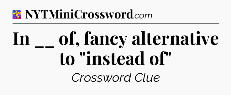 In __ of, fancy alternative to 