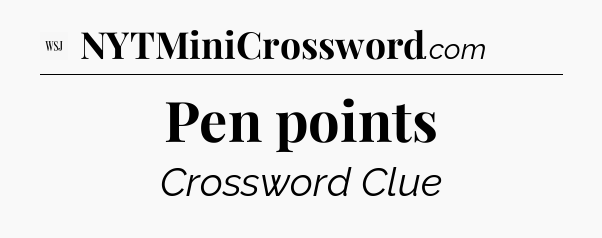 Pen points - WSJ Crossword