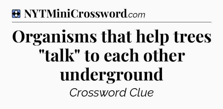 Solution: Organisms that help trees 