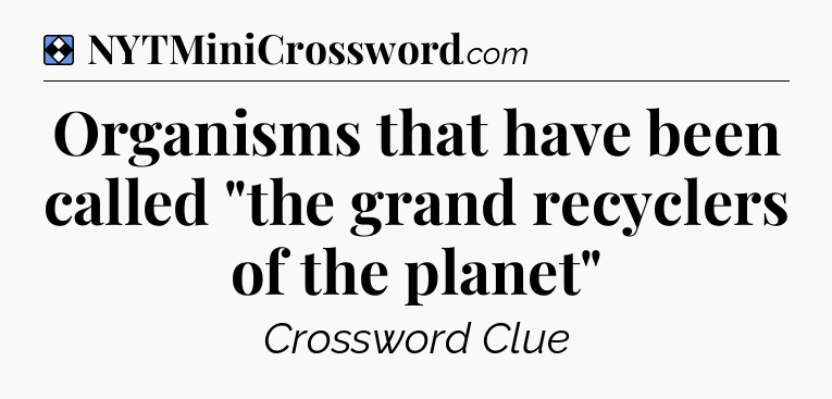 Solution: Organisms that have been called 