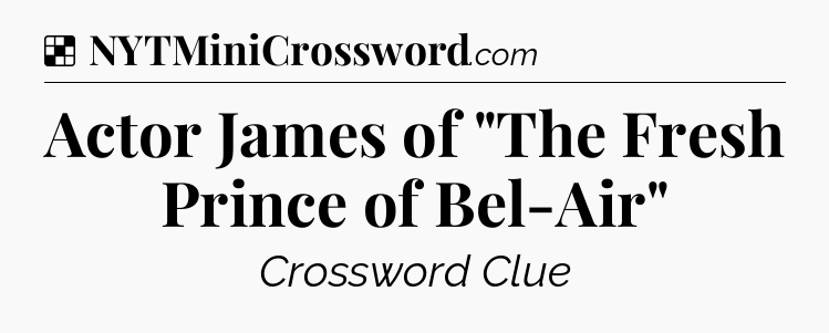 Solution: Actor James of 