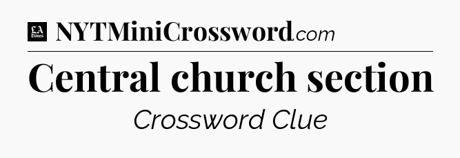 Central church section - LA Times Crossword