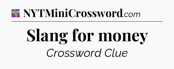 Slang for money Codycross