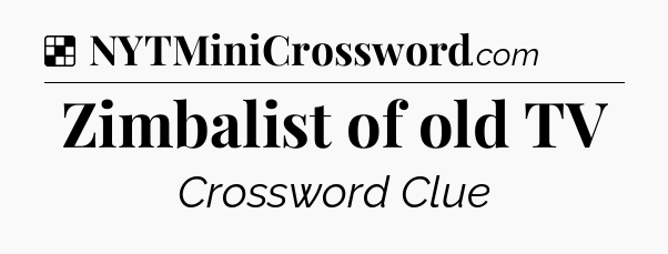 Solution: Zimbalist of old TV - NYT Crossword