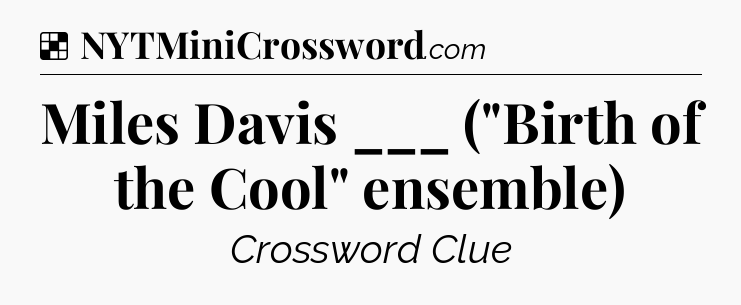 Solution: Miles Davis ___ (