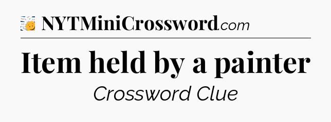 Item held by a painter - 7 Little Words