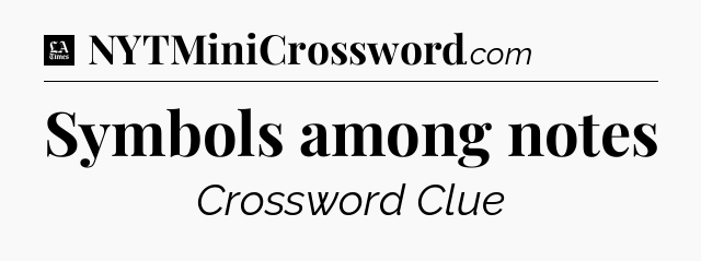 Symbols among notes - LA Times Crossword