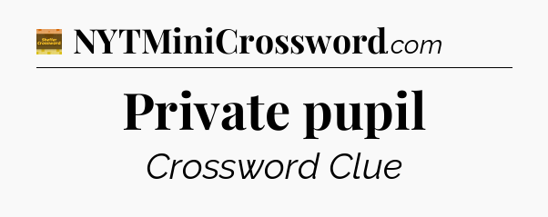 Private pupil - Eugene Sheffer Crossword