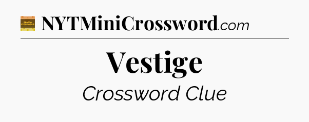 Vestige - Eugene Sheffer Crossword