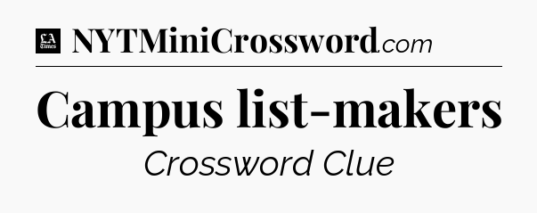 Campus list-makers - LA Times Crossword