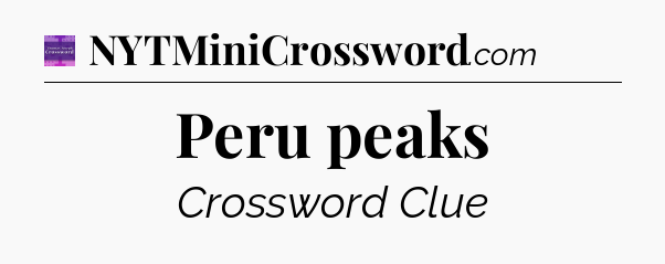 Peru peaks - Thomas Joseph Crossword