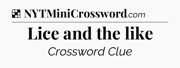Solution: Lice and the like - NYT Crossword