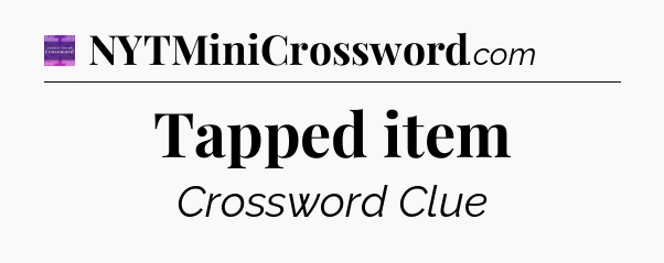 Tapped item - Thomas Joseph Crossword