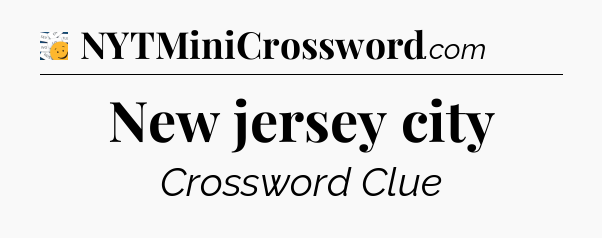 New jersey city - 7 Little Words