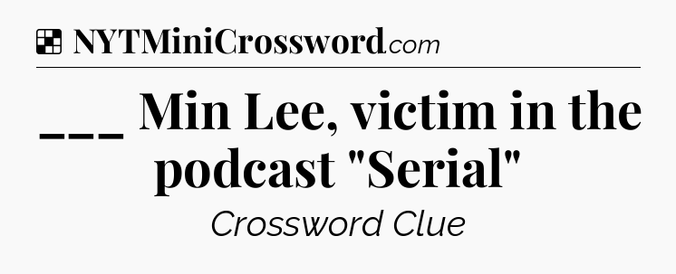 Solution: ___ Min Lee, victim in the podcast 