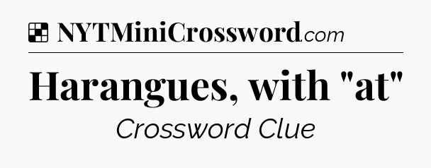 Solution: Harangues, with 