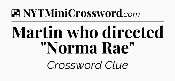 Solution: Martin who directed 