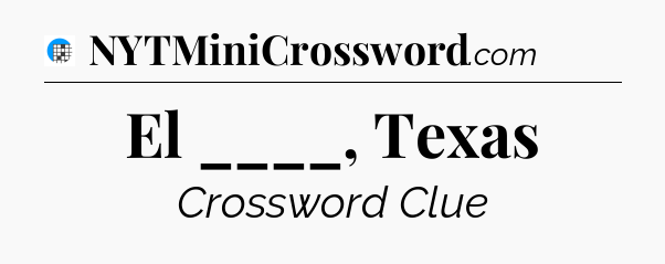 El ____, Texas Crossword Clue