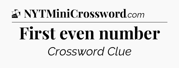 First even number - Daily Themed Classic Crossword
