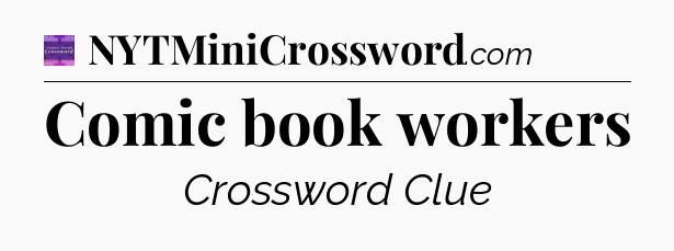 Comic book workers - Thomas Joseph Crossword