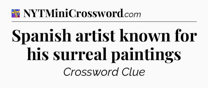 Spanish artist known for his surreal paintings Codycross