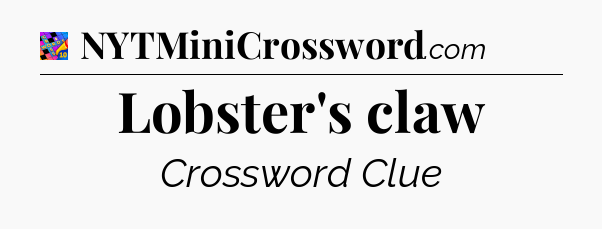 Lobster's claw Crossword Clue