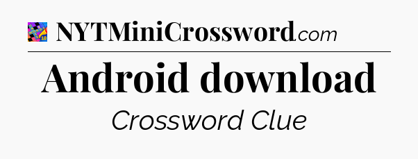 Android download Crossword Clue