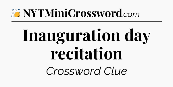 Inauguration day recitation - 7 Little Words