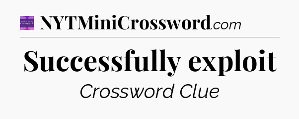 Successfully exploit - Thomas Joseph Crossword