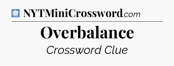 Overbalance Puzzle Page Crossword Clue