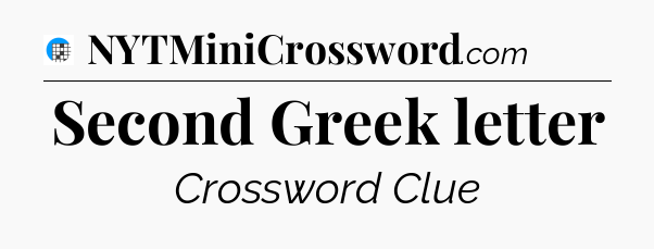 Second Greek letter Crossword Clue