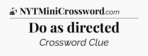 Do as directed - Daily Themed Classic Crossword