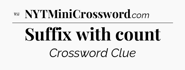 Suffix with count - WSJ Crossword